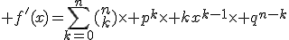 3$ f'(x)=\sum_{k=0}^n(\array{n\\k}\)\time p^k\time kx^{k-1}\time q^{n-k}