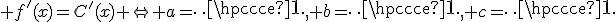 3$ f'(x)=C'(x) \Leftrightarrow a=\cdots, b=\cdots, c=\cdots