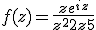 3$ f(z) = \frac{z e^{iz}}{z^2+2z+5}