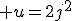3$ u=2j^2