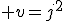 3$ v=j^2