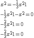 3$%20x^2%20=%20-\frac{1}{3}x^2+1%20\\%20-\frac{1}{3}x^2+1-x^2=0%20\\%20-\frac{2}{3}x^2+1=0%20\\%20-\frac{2}{3}x^2+1=0