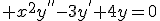 3$ x^2y^{''}-3y^{'}+4y=0