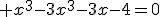 3$ x^3-3x^3-3x-4=0