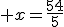 3$ x=\frac{54}{5}