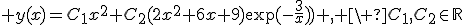 3$ y(x)=C_1x^2+C_2(2x^2+6x+9)\exp(-\fr{3}{x})) , \ C_1,C_2\in\mathbb{R}