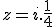 3$ z = i.\frac{1}{4}
