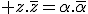 3$ z.\bar{z}=\alpha.\bar{\alpha}