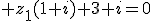 3$ z_1(1+i)+3+i=0