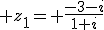 3$ z_1= \frac{-3-i}{1+i}