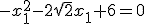 3$-x_1^2-2\sqrt{2}x_1+6=0