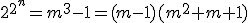 3$2^{2^n}=m^3-1=(m-1)(m^2+m+1)