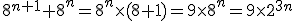 3$8^{n+1}+8^{n}=8^{n}\times(8+1)=9\times8^{n}=9\times2^{3n}