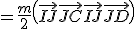 3$=\frac{m}{2}\left( \vec{IJ} + \vec{JC} + \vec{IJ} + \vec{JD}\right)