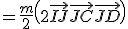 3$=\frac{m}{2}\left( 2\vec{IJ} + \vec{JC} + \vec{JD}\right)