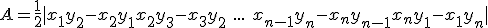 3$A=\frac12|x_1y_2-x_2y_1+x_2y_3-x_3y_2+\ ...\ +x_{n-1}y_n-x_ny_{n-1}+x_ny_1-x_1y_n|