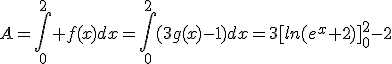 3$A=\int_0^2 f(x)dx=\int_0^2(3g(x)-1)dx=3[ln(e^x+2)]_0^2-2
