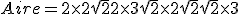 3$Aire=2\time 2\sqr 2+2\time 3+\sqr 2 \time 2\sqr 2 +\sqr 2 \time 3