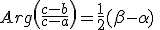 3$Arg\left(\frac{c-b}{c-a}\right)=\frac{1}{2}(\beta-\alpha)\;\;[\pi]