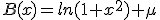 3$B(x)=ln(1+x^2)+\mu