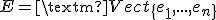 3$E=\rm{Vect}\{e_1,...,e_n\}
