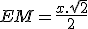 3$EM=\frac{x.\sqrt{2}}{2}