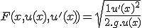 3$F( x , u(x) , u'(x) ) = \sqrt{\frac{1+u'(x)^2}{2.g.u(x)}