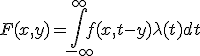 3$F(x,y) = \Bigint_{-\infty}^{+\infty}f(x, t-y)\lambda(t)dt
