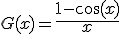 3$G(x)={4$\fr{1-\cos(x)}{x}