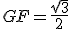 3$GF = \frac{\sqrt 3}{2}