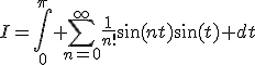 3$I=\int_0^\pi \Bigsum_{n=0}^{\infty}\frac1{n!}\sin(nt)\sin(t) dt