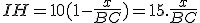 3$IH=10(1-\fra{x}{BC})=15.\fra{x}{BC}