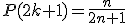 3$P(2k+1)=\frac{n}{2n+1}