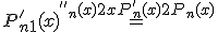 3$P^'_{n+1}(x) = P^{''}_n(x) + 2xP^'_n(x) + 2P_n(x)