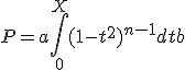 3$P=a\int_0^X (1-t^2)^{n-1}dt +b