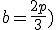 3$b=\frac{2p}{3})