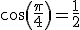 3$cos(\frac{\pi}{4})=\frac{1}{2}
