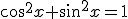 3$cos^2x+sin^2x=1