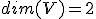 3$dim(V)=2