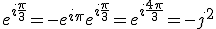 3$e^{i\frac{\pi}{3}} = -e^{i\pi}e^{i\frac{\pi}{3}} = e^{i\frac{4\pi}{3}} = -j^2