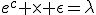 3$e^c \times \epsilon=\lambda