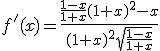 3$f'(x)=\frac{\frac{1-x}{1+x}(1+x)^{2}-x}{(1+x)^{2}\sqrt{\frac{1-x}{1+x}}}