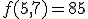 3$f(5,7)=85