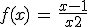 3$f(x) \, = \, \fr{x-1}{x+2}