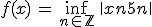 3$f(x) \, = \, \inf_{n\in \mathbb{Z}} \, \|x-5n\|