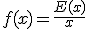 3$f(x)=\frac{E(x)}x
