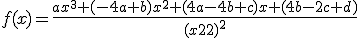 3$f(x)=\frac{ax^3+(-4a+b)x^2+(4a-4b+c)x+(4b-2c+d)}{{(x-2)}^2}