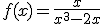 3$f(x)=\frac{x}{x^3-2x}