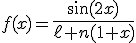 3$f(x)={4$\fr{\sin(2x)}{\ell n(1+x)