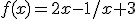 3$f(x)=2x-1/x+3